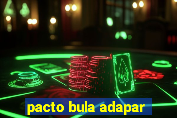 pacto bula adapar